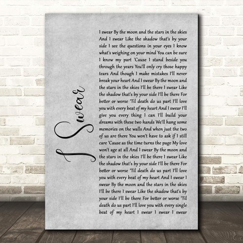 I Swear Rustic Script Grey Song Lyric Quote Wall Art Poster Gift Present Print