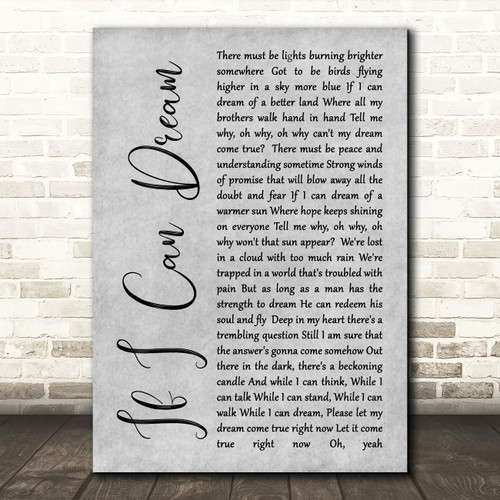 If I Can Dream Rustic Script Grey Song Lyric Quote Wall Art Poster Gift Present Print
