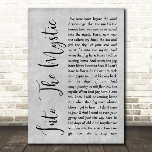 Into The Mystic Rustic Script Grey Song Lyric Quote Wall Art Poster Gift Present Print Into The Mystic Rustic Script Grey Song Lyric Quote Wall Art Poster Gift Present Print