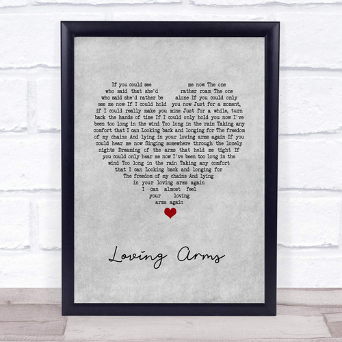 Loving Arms Grey Heart Song Lyric Quote Music Poster Gift Present Wedding Song Art Print Loving Arms Grey Heart Song Lyric Quote Music Poster Gift Present Wedding Song Art Print