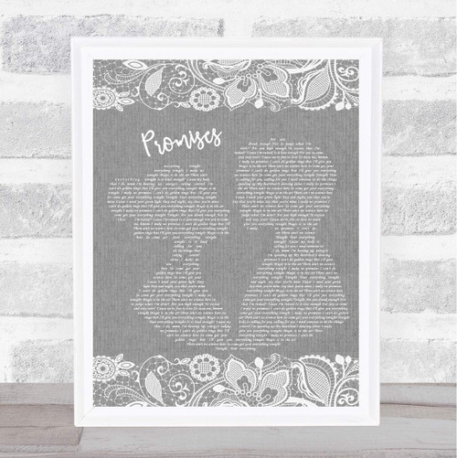 Promises Burlap & Lace Grey Song Lyric Quote Grey Burlap & Lace Poster Art Print