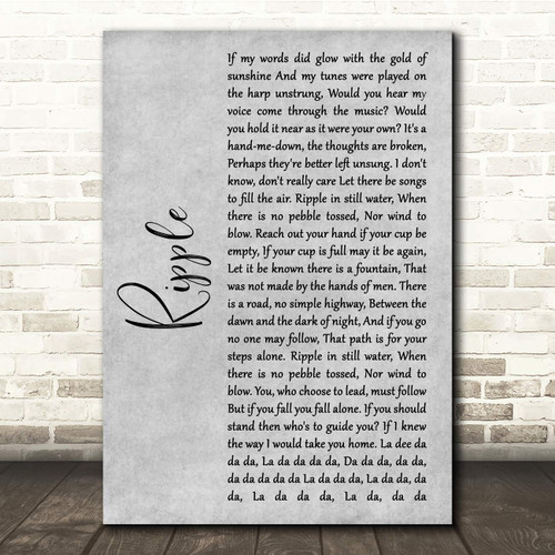 Ripple Grey Rustic Script Song Lyric Music Quote Print