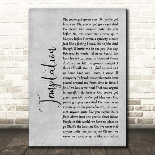 Temptation Rustic Script Grey Song Lyric Wall Art Poster Gift Present Print