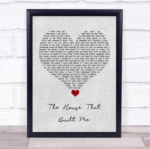 The House That Built Me Grey Heart Song Lyric Quote Music Poster Gift Present Wedding Song Art Print
