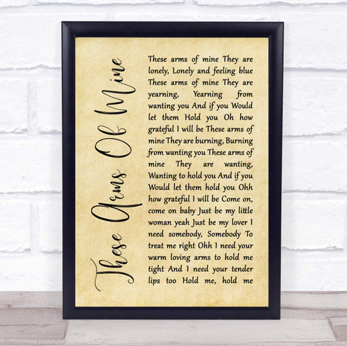 These Arms of Mine Rustic Script Song Lyric Quote Music Poster Gift Present Art Print
