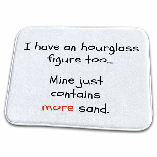3dRose I Have an Hourglass Figure Too Mine just Contains... - Bathroom Bath Rug Mats (rug-200694-1)