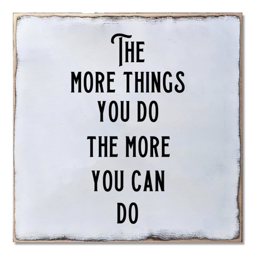 Farmhouse Style Wood Sign Plaque The More Things You Do The More You Can Do Wood Sign Plaque Wood Plank Hanging Plaque With Rope Chic Style Home Hanging Sign Nostalgic Home Decor For Lake House Table