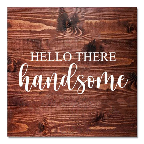 Rustic Wood Sign Plaque Hello There Handsome Distressed Look Wooden Pallet Sign Plaque Wood Hanging Sign Nostalgic Wall Decor Home Decor for Farmhouse Garden Table