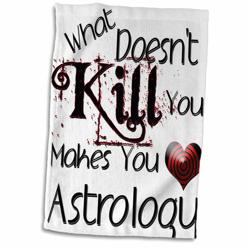 3dRose What Doesnt Kill You Astrology - Towels (twl-185886-1)