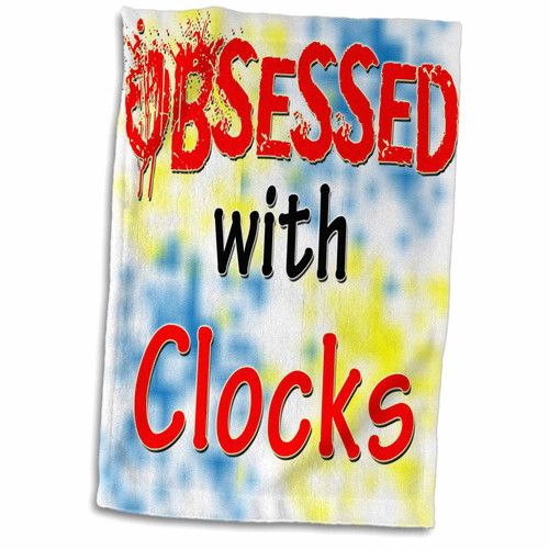 3dRose Blonde Designs Obsessed with - Obsessed with Clocks - Towels (twl-241572-1)