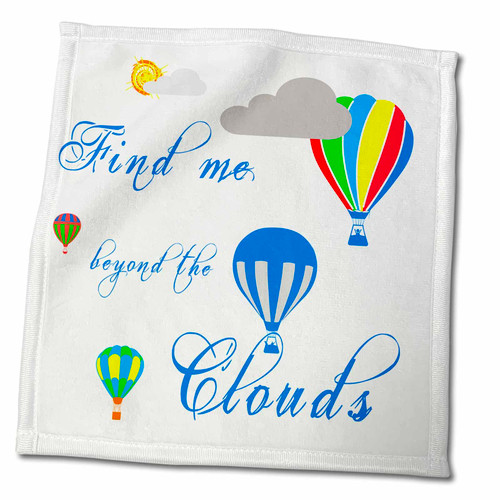 3dRose Hot air Balloons, Clouds, Sun, Find me Beyond The Clouds on White - Towels (twl-272467-3) 3dRose Hot air Balloons, Clouds, Sun, Find me Beyond The Clouds on White - Towels (twl-272467-3)