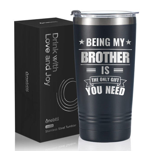 Onebttl Brother Gifts from Sister, Funny Gift Idea for the Best Brother for Christmas, Birthday, 20 oz Stainless Steel Insulated Travel Mug Tumbler - Being my Brother is the only Gift you need Onebttl Brother Gifts from Sister, Funny Gift Idea for the Best Brother for Christmas, Birthday, 20 oz Stainless Steel Insulated Travel Mug Tumbler - Being my Brother is the only Gift you need