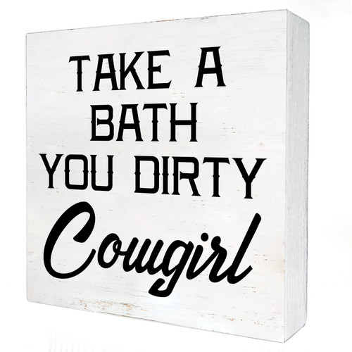 Western Bathroom Wooden Box Sign with Saying Desk Decor 5 x 5 Inch Take a Bath You Dirty Cowgirl Box Sign Wood Plaque Block Sign Rustic Home Decor