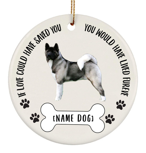 Personalized Name Akita Grey Dog Gifts 2023 Christmas Tree Ornaments - If Love Could Have Saved You Ceramic Circle Personalized Name Akita Grey Dog Gifts 2023 Christmas Tree Ornaments - If Love Could Have Saved You Ceramic Circle