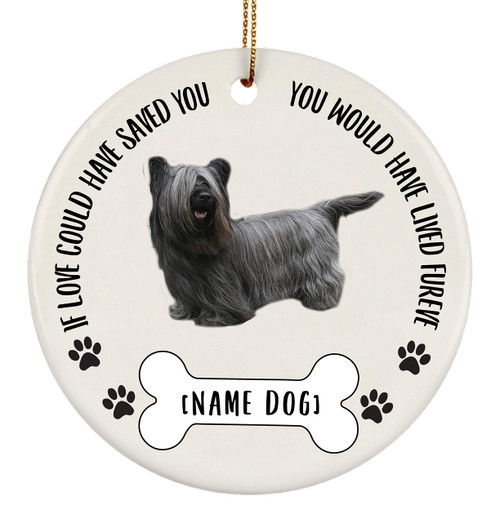Personalized Name Skye Terrier Blue Grey Dog Gifts 2023 Christmas Tree Ornaments - If Love Could Have Saved You Ceramic Circle Personalized Name Skye Terrier Blue Grey Dog Gifts 2023 Christmas Tree Ornaments - If Love Could Have Saved You Ceramic Circle