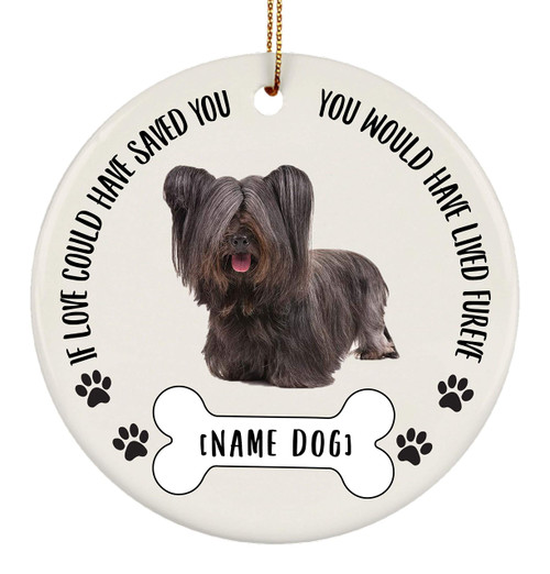 Personalized Name Skye Terrier Brown Grey Dog Gifts 2023 Christmas Tree Ornaments - If Love Could Have Saved You Ceramic Circle Personalized Name Skye Terrier Brown Grey Dog Gifts 2023 Christmas Tree Ornaments - If Love Could Have Saved You Ceramic Circle