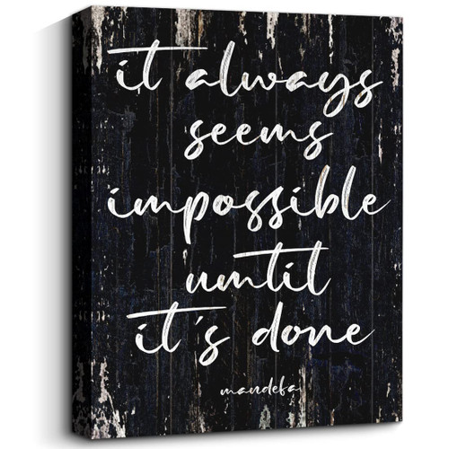 WOWGOOMO Farmhouse Office Decor Inspirational Work Quotes It Always Seems Impossible Until It's Done Nelson Mandela Quotes Wall Art for Office Classroom Home Decor Framed Encouraging Signs 12x16 Inch