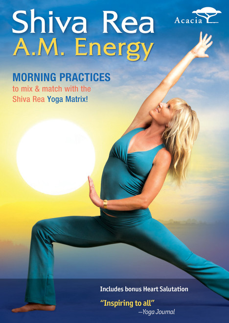Shiva Rea: A.M. Energy Shiva Rea: A.M. Energy