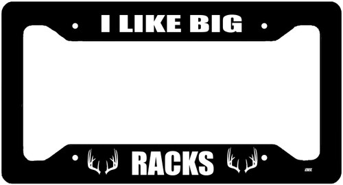 Funny Hunting License Plate Frame Novelty Auto Car Tag Vanity Gift I Like Big Racks Hunter Hunt Funny Hunting License Plate Frame Novelty Auto Car Tag Vanity Gift I Like Big Racks Hunter Hunt