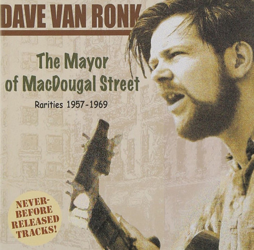 The Mayor Of Macdougal Street: Rarities 1957-69 The Mayor Of Macdougal Street: Rarities 1957-69
