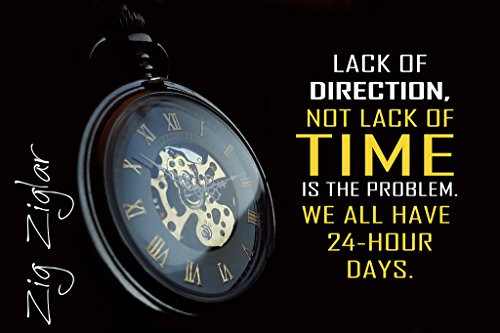 We All Have 24 Hour Days Poster Wall Print | Inspirational Motivational Gym Classroom Home Office Dorm | 18 X 12 Inches | SJC253