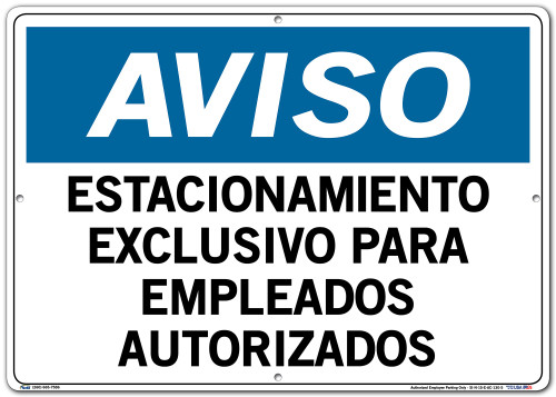 Vestil Notice SignSI-N-15-E-AC-130-S 15 20.5X14.5 Alum COMP .130 Authorized Employee Parking Only ESTACIONAMIENTO EXCLUSIVO para EMPLEADOS AUTORIZADOS