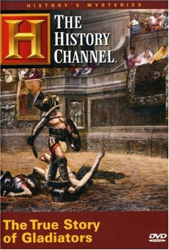 History's Mysteries - The True Story of Gladiators (History Channel) [DVD]