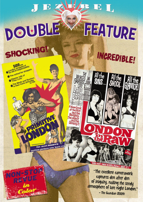 Primitive London + London In The Raw: Jezebel Double Feature