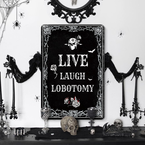 Gothic Decor Live Laugh Lobotomy Metal Signs, Gothic Bathroom Decor Vintage Tin Signs, Dark Humor Halloween Decor Indoor, 8x12 Inch Gothic Home Decor Halloween signs Halloween Decorations for Home Decor, Door Signs
