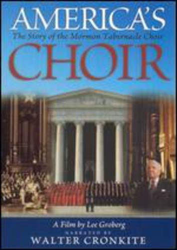 America's Choir - The Story of the Mormon Tabernacle Choir
