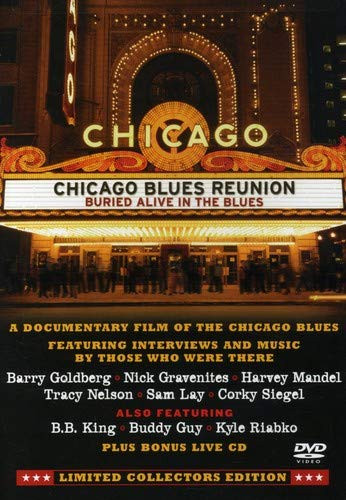 Chicago Blues Reunion: Buried Alive in the Blues