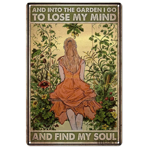 Ibusy Metal Tin Sign,and into The Garden I Go to Lose My Mind and Find My Soul,Retro Tin Hippie Girl Poster,fairycore room decor,vintage sign wall decor 12x8 Inch