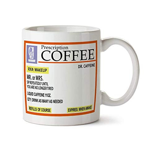 Coffee Prescription Funny Contemporary Design White Coffee Mug - Porcelain - Tea Cup - 11 oz - Great Gift