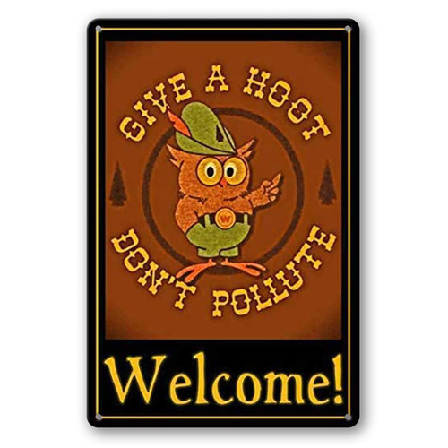 WEIMEILD Give a Hoot, Don't Pollute Welcome -Woodsy Owl Tin Sign Forest Service, Vintage Metal Tin Signs for Courtyard Garden Farmhouse Home Decoration 8 x 12inch(Tin-82)