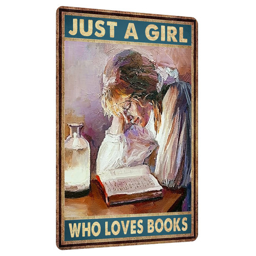 WEIMEILD Just A Girl Who Loves Books Poster Tin Sign, Vintage for Pub Bar Garden Wall Decor Farmers Market Poster 8 x 12inch AU-54
