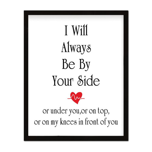 I Will Always Be by Your Side Or Under You Framed Wood Sign Valentine's Day Wooden Sign Proverbs Wooden Plaque With Frame 16x20in Motto Hanging Wall Art Decor for Living Room Dinning Room