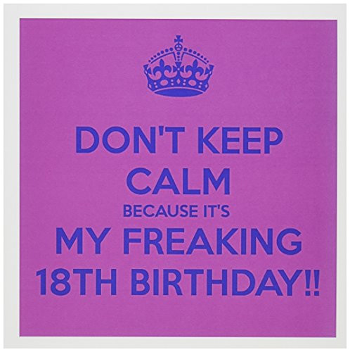 3dRose Dont keep calm because its my freaking 18th birthday, Pink and Blue - Greeting Cards, 6 x 6 inches, set of 12 (gc_163838_2)