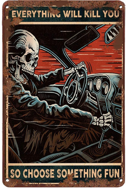 UOAIUDT Skeleton Auto Racing Metal Sign Everything Will Kill You So Choose Something Fun Retro Tin Sign Plaque Wall Decor For Home Office Club Bar Cafe Garage Garden Men Cave 12x16 Inch UOAIUDT Skeleton Auto Racing Metal Sign Everything Will Kill You So Choose Something Fun Retro Tin Sign Plaque Wall Decor For Home Office Club Bar Cafe Garage Garden Men Cave 12x16 Inch