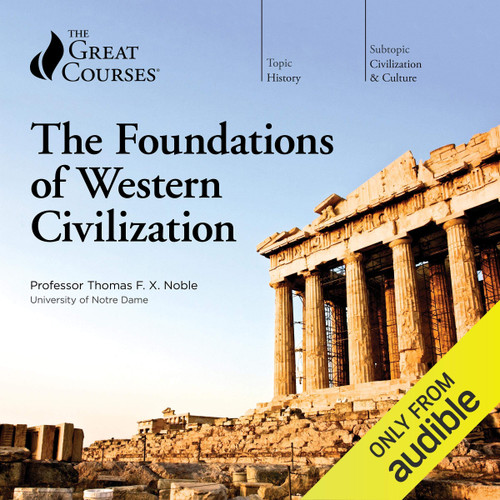 The Foundations of Western Civilization The Foundations of Western Civilization