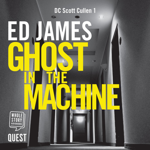 Ghost in the Machine: DC Scott Cullen Crime Series, Book 1