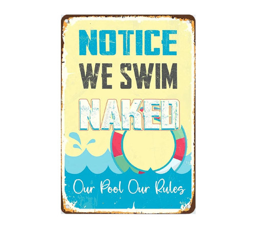 CCPARTON Notice We Swim Naked Our Pool Our Rules Pool Rules Metal Signs Warning Signs Swimming Pool Sign Aluminum Sign Wall Decor 8x12 Inches Tin Sign for Pool Beach Garden CCPARTON Notice We Swim Naked Our Pool Our Rules Pool Rules Metal Signs Warning Signs Swimming Pool Sign Aluminum Sign Wall Decor 8x12 Inches Tin Sign for Pool Beach Garden