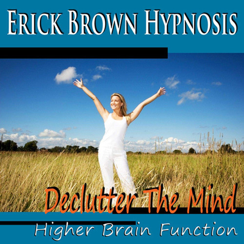 Higher Brain Function Hypnosis: Declutter the Mind, Better Memory, Fast Learning & Retention (Subliminal Meditation, Self Hypnosis, NLP)