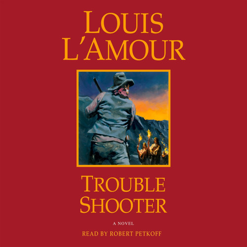Trouble Shooter: A Novel