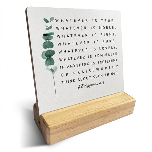 Country Whatever is Admirable Bible Verse Wooden Plaque Sign Desk Decor Rustic Philippians 4:8 Christian Desk Sign Decor for Home 4 x 4 Inches