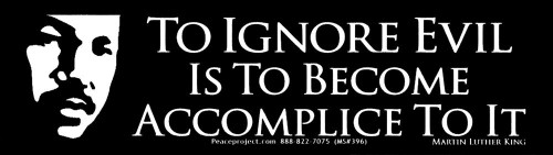 Peace Resource Project Martin Luther King, Jr MLK Quote to Ignore Evil is to Become Accomplice to It Small Magnetic Car Bumper Sticker Fridge Magnet 6.5-by-1.75 Inches