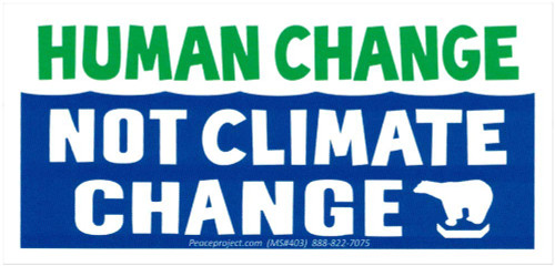 Human Change Not Climate Change - Environmental Small Bumper Sticker/Decal 4.75-by-2.25 Inches