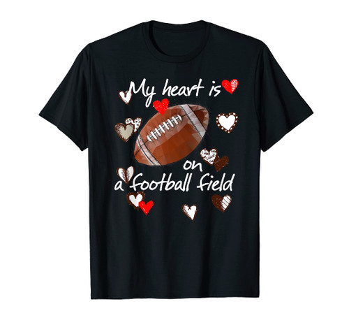 My Heart Is On That Field Football T-Shirt Cute Mom Dad Gift
