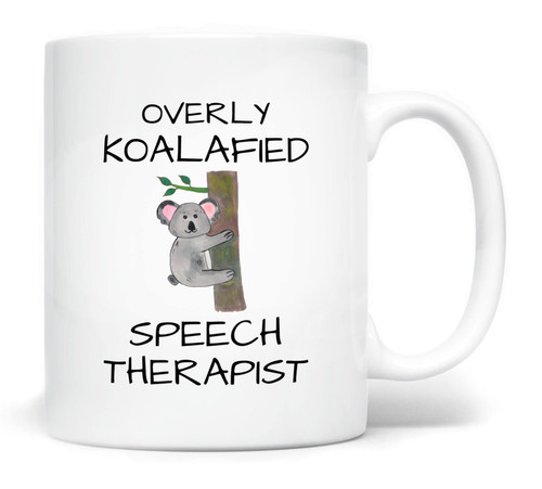 Speech Therapist Coffee Mug Koalafied, 11 Fluid ounces