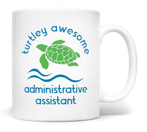 Administrative Assistant Coffee Mug Turtley Awesome, 11 Fluid ounces