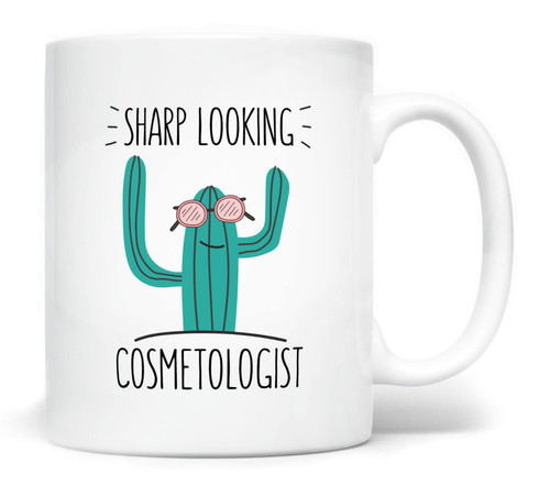 Cosmetologist Beautician Coffee Mug Looking Sharp, 11 Fluid ounces